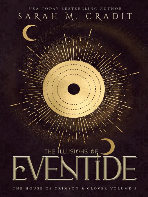 Title details for The Illusions of Eventide by Sarah M. Cradit - Available